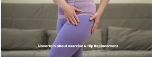 Not sure where to begin after a hip replacement? You’re not alone